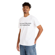 No, I Molested him Unisex T-Shirt