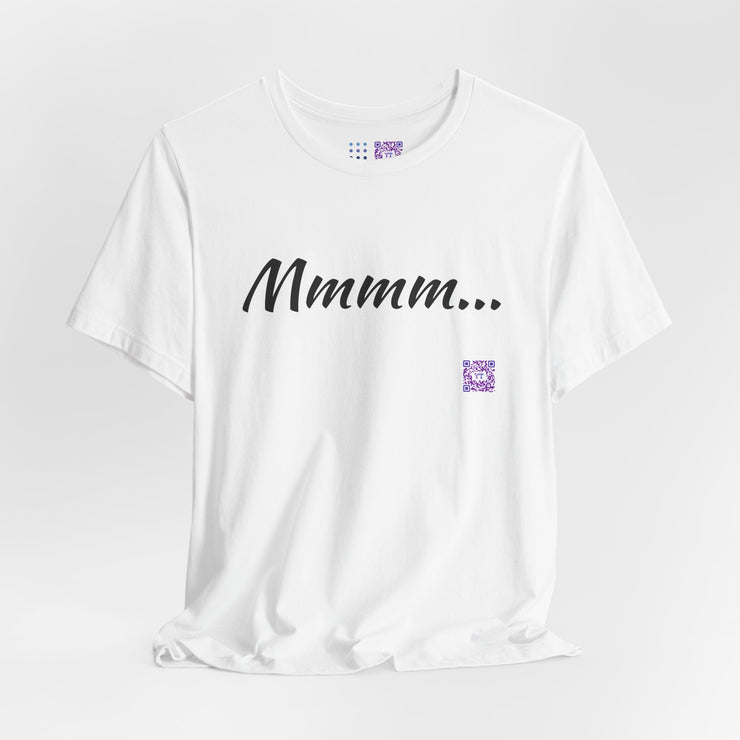 Funny Tee with Cool Mmmm... Design Shirt