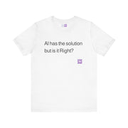 AI Solution T-Shirt, Thought-Provoking T-Shirt, Fun AI Graphic Tee, Witty Tech Shirt, AI Humor Design, Trendy AI Shirt