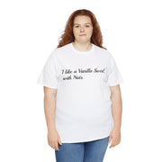 I like a Vanilla Swirl, with Nuts Unisex T-Shirt