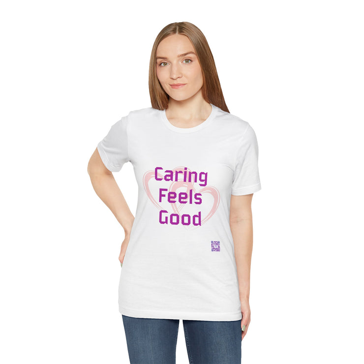 Comfort Tee Featuring Caring Feels Good Slogan, Cute Heart Graphic T-Shirt, Thoughtful Gift for Friends and Family