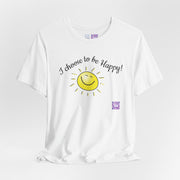 I Choose to be Happy T-Shirt, Inspirational Smiley Face Tee, Positive Vibes Shirt, Motivational Graphic Tee, Uplifting Message Top