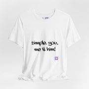 Simple You Me and Him Graphic Tee Funny Quote TShirt Unique Gift for Friends Casual Wear Trendy Apparel Unisex Shirt