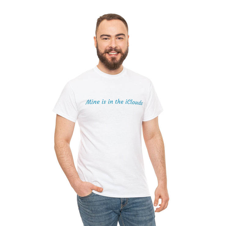 Mine is in the Clouds Unisex T-Shirt