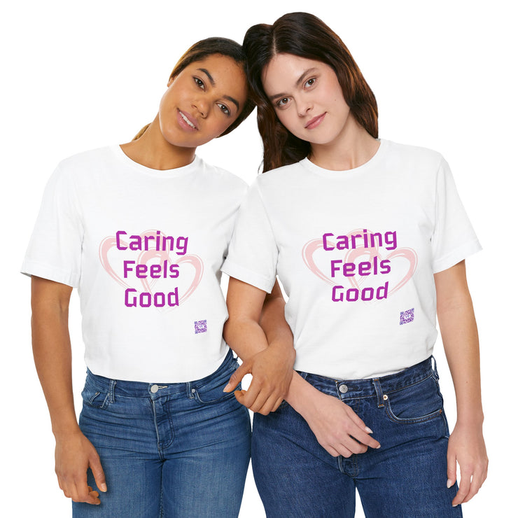 Comfort Tee Featuring Caring Feels Good Slogan, Cute Heart Graphic T-Shirt, Thoughtful Gift for Friends and Family