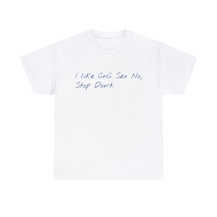 I like CnC Sex Unisex T-Shirt