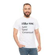 I like SSC Safe Sane Consensual Unisex T-Shirt