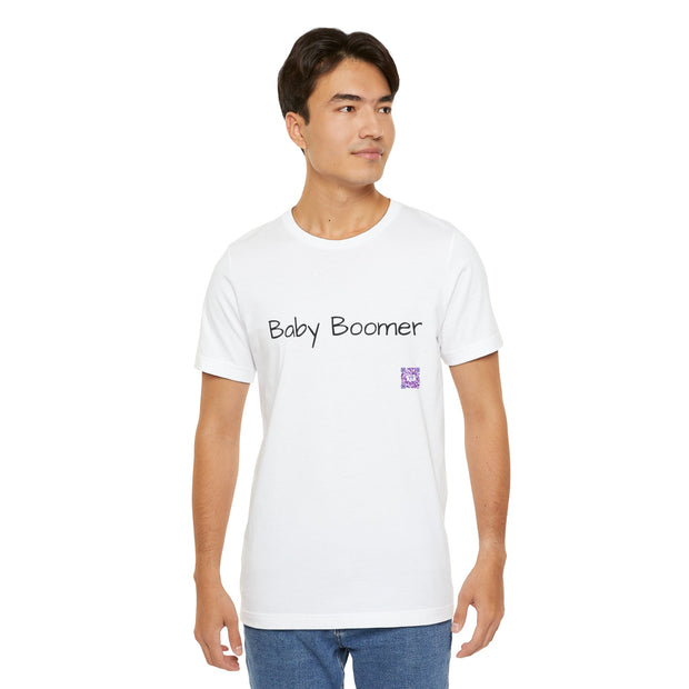 Baby Boomer T-Shirt, Funny Baby Boomer Tee, Humorous Graphic T-Shirt, Trendy Baby Boomer Shirt, Cool Printed Boomer Top