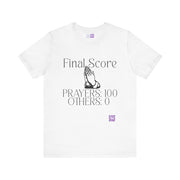 Final Score Prayers 100 Others 0 Religious Inspirational T-Shirt Positive Quote Shirt Motivational Faith Tee Present