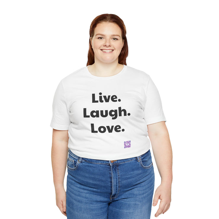 Live Laugh Love T-Shirt Inspirational Quote Shirt Positive Vibes Tee Motivational Shirt Fun Casual Wear Trendy Top