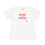 Funny Blame It On My Mama T-Shirt, Humorous Mother's Day Shirt, Sarcastic Mom Tee, Mother's Present, Mama's Fault Tee