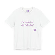 Motivational T-Shirt, I'm Exploring My Potential Quote, Inspirational Clothing, Daily Motivation Tee, Positive Affirmation Shirt