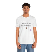 Funny Statement T-Shirt, As God as My Witness Shirt, Motivational Graphic Tee, Inspirational Quote Shirt, Religious Tee