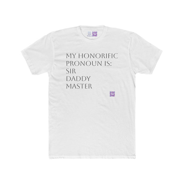 Funny Honorific Pronoun Shirt, Sir/Daddy/Master Pronoun T-Shirt, Gender Identity Tee, LGBTQ+ Pride Shirt, Humorous Pronoun Tee, Inclusive T-Shirt