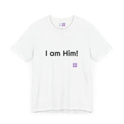 I Am Him T-Shirt, Motivational Quote Tee, Positive Affirmation Shirt, Casual Wear, Graphic Tee, Inspirational Shirt, Daily Wear Top