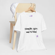 Simple You Me and Him Graphic Tee Funny Quote TShirt Unique Gift for Friends Casual Wear Trendy Apparel Unisex Shirt