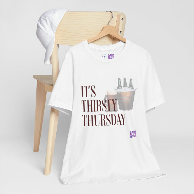 Funny Beer T-Shirt, It's Thirsty Thursday Shirt, Beer Lover Present, Casual Drinking Tee, Beverage Enthusiast Top, Brew Crew Apparel