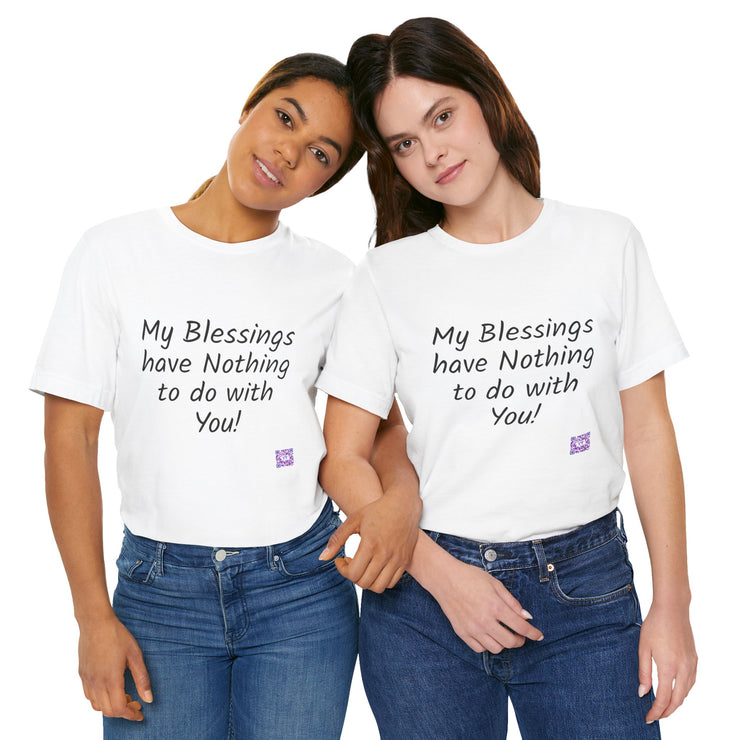 Funny Blessings Statement T-Shirt, Humorous My Blessings Quote Tee, Sarcastic Blessings Shirt, Unique Statement T-Shirt