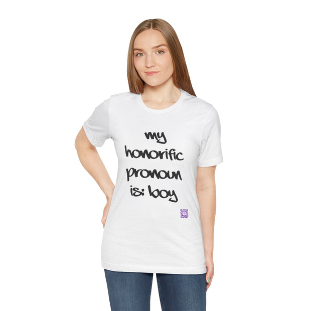 Funny Honorific Pronoun Shirt, Boy Pronoun T-Shirt, Gender Identity Tee, LGBTQ+ Pride Shirt, Humorous Pronoun Tee, Inclusive T-Shirt