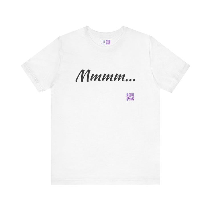 Funny Tee with Cool Mmmm... Design Shirt