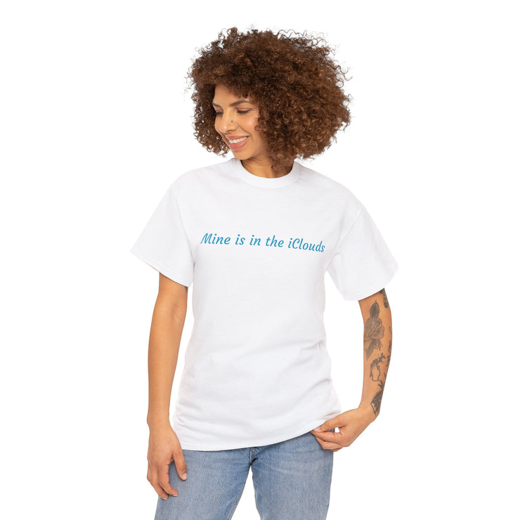 Mine is in the Clouds Unisex T-Shirt