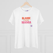 Funny Blame It On My Mama T-Shirt, Humorous Mother's Day Shirt, Sarcastic Mom Tee, Mother's Present, Mama's Fault Tee