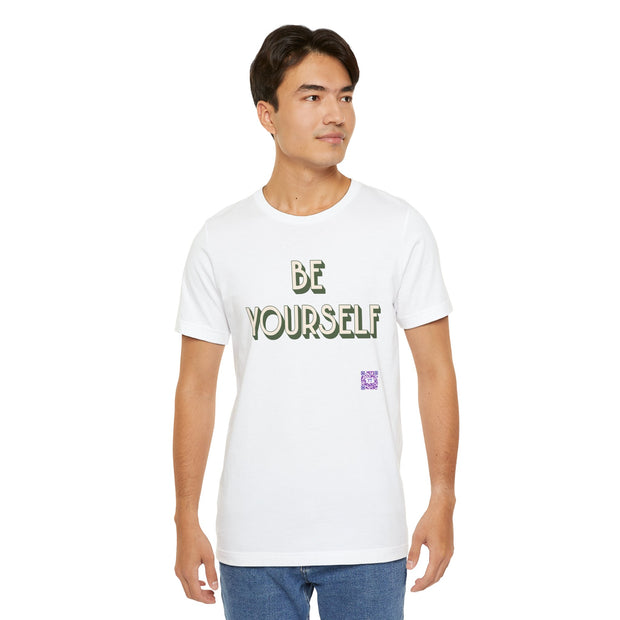 Be Yourself Inspirational Quote T-Shirt, Motivational Graphic Tee, Positive Message Shirt, Unisex Casual Wear, Trendy Graphic Apparel