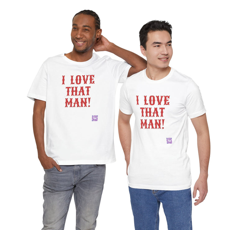 I Love That Man T-Shirt, Retro Font T-Shirt for Couples, Funny Valentine's Day Present, Casual Statement Tee, Bold Text Shirt