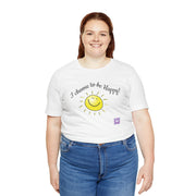 I Choose to be Happy T-Shirt, Inspirational Smiley Face Tee, Positive Vibes Shirt, Motivational Graphic Tee, Uplifting Message Top