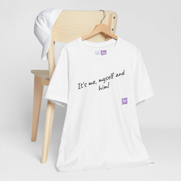 It's me myself and him printed T-shirt, Funny slogan shirt, Present for him, Unique design tee