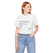 Funny Quote T-Shirt, My Honorific Pronoun is Slave Shirt, Unique Tee for Fun