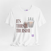 Funny Beer T-Shirt, It's Thirsty Thursday Shirt, Beer Lover Present, Casual Drinking Tee, Beverage Enthusiast Top, Brew Crew Apparel