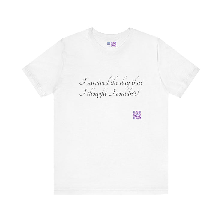 Inspirational Quote T-Shirt, Motivational Tee, Positive Message Shirt, Empowerment Apparel, Daily Encouragement Top, Uplifting Text Graphic