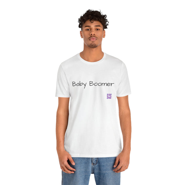 Baby Boomer T-Shirt, Funny Baby Boomer Tee, Humorous Graphic T-Shirt, Trendy Baby Boomer Shirt, Cool Printed Boomer Top