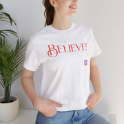 Believe Graphic T-Shirt, Motivational Quote Tee, Positive Vibes Shirt, Inspirational Design, Uplifting Message