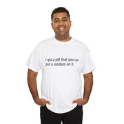 Put a Condom on It Unisex T-Shirt