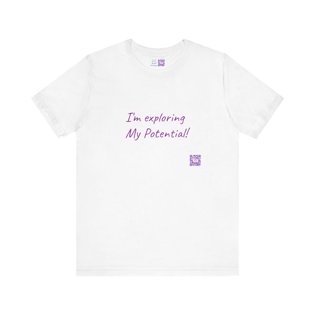 Motivational T-Shirt, I'm Exploring My Potential Quote, Inspirational Clothing, Daily Motivation Tee, Positive Affirmation Shirt