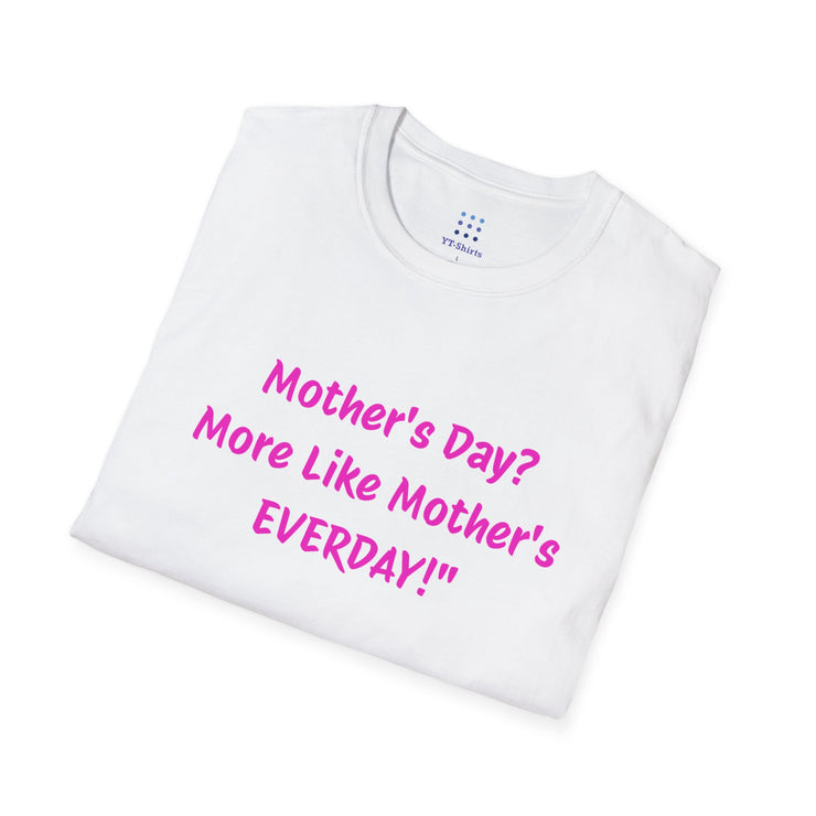 Mother's Everyday Unisex Softstyle T-Shirt