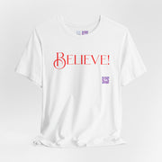 Believe Graphic T-Shirt, Motivational Quote Tee, Positive Vibes Shirt, Inspirational Design, Uplifting Message