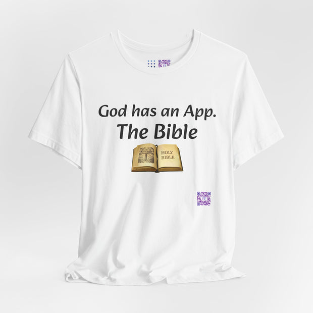 God Has An App The Bible T-Shirt Religious Christian Faith Tee Inspirational Quote Shirt