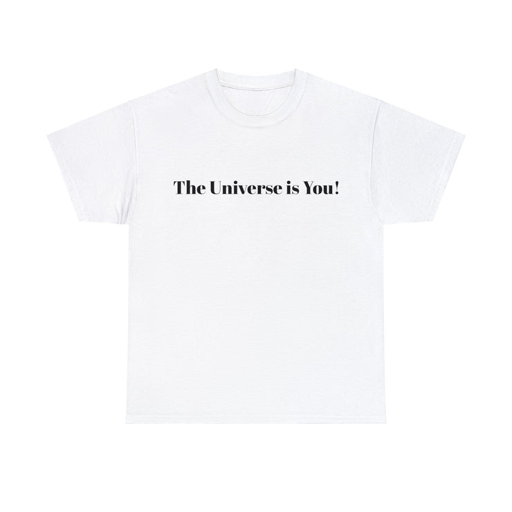 The Universe is You! Unisex T-Shirt