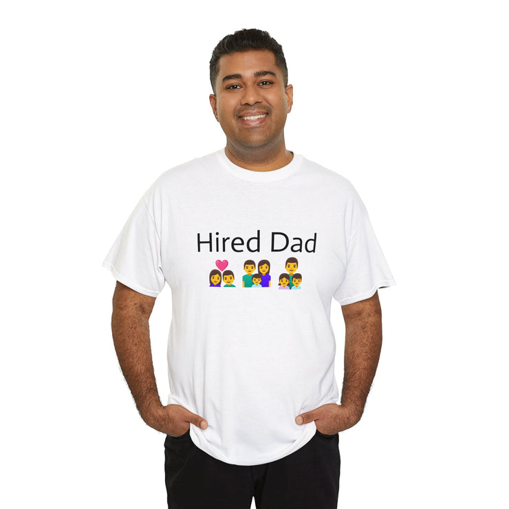 Hired Dad Unisex T-Shirt