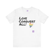 Love Conquers All T-Shirt LGBTQ Pride Tee Inspirational Rainbow Heart Shirt Graphic Print Equality Outfit