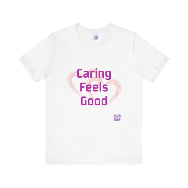 Comfort Tee Featuring Caring Feels Good Slogan, Cute Heart Graphic T-Shirt, Thoughtful Gift for Friends and Family