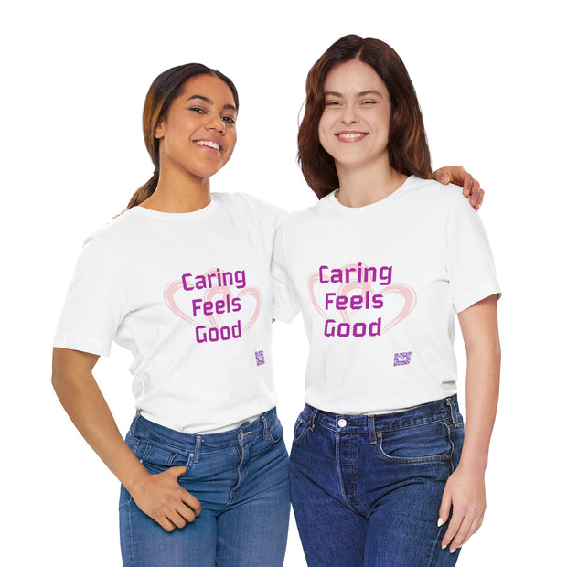 Comfort Tee Featuring Caring Feels Good Slogan, Cute Heart Graphic T-Shirt, Thoughtful Gift for Friends and Family