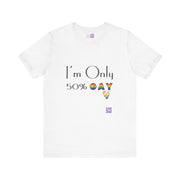 I'm Only 50 Percent Gay Shirt Funny LGBTQ Pride T-Shirt Rainbow Heart Graphic Tee Inclusive Statement Top Present