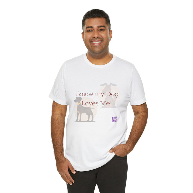 I know my dog loves me shirt, cute dog lovers t-shirt, funny dog meme tee, pet owner graphic top, dog lover present