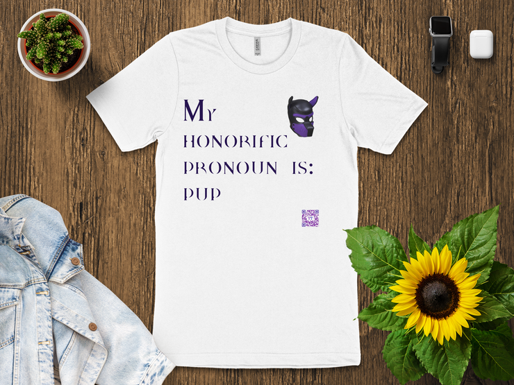 My Honorific Pronoun Is Pup Shirt, Fun Pronoun T-Shirt, Gender Identity Tee, Unique Pronoun Design, LGBTQIA+ Support Shirt