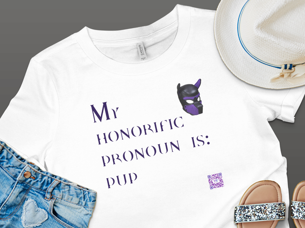 My Honorific Pronoun Is Pup Shirt, Fun Pronoun T-Shirt, Gender Identity Tee, Unique Pronoun Design, LGBTQIA+ Support Shirt