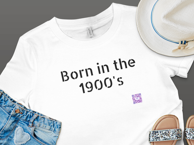 Born in the 1900's - Birthday TShirt - Before 2000 - Unisex t-shirt